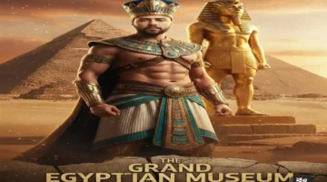 المتحف المصري الكبير يعيد صياغة تاريخ مصر ويعزز مكانتها الفنية والثقافية